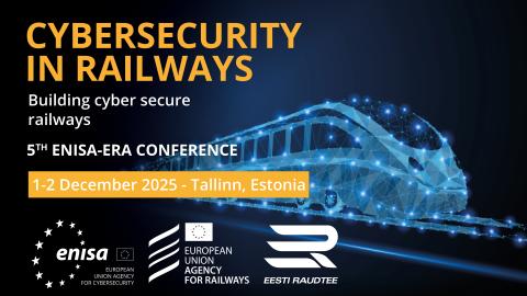 5th ENISA-ERA Conference on Cybersecurity in Railways